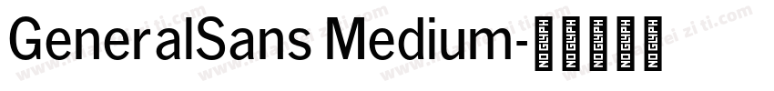 GeneralSans Medium字体转换